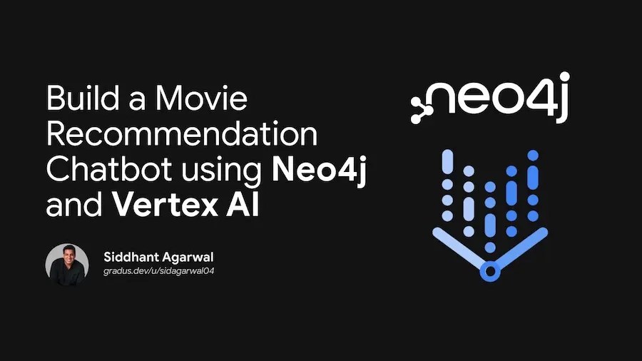 Codelab - Build a Movie Recommendation Chatbot using Neo4j and Vertex AI 